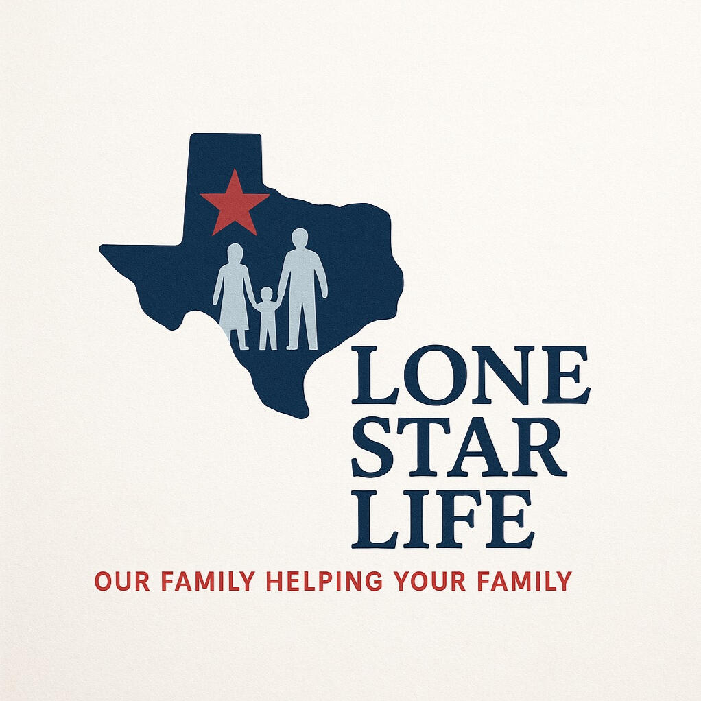 Lone Star Life | Protecting Texas Families with Care Compassionate Life, Health & Retirement Insurance for Texas Families